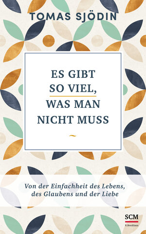 Buchcover Es gibt so viel, was man nicht muss | Tomas Sjödin | EAN 9783417268546 | ISBN 3-417-26854-0 | ISBN 978-3-417-26854-6