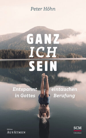 Buchcover Ganz ich sein | Peter Höhn | EAN 9783417268690 | ISBN 3-417-26869-9 | ISBN 978-3-417-26869-0