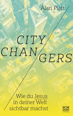 Buchcover City Changers | Alan Platt | EAN 9783417268713 | ISBN 3-417-26871-0 | ISBN 978-3-417-26871-3
