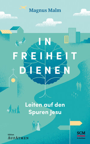 Buchcover In Freiheit dienen | Magnus Malm | EAN 9783417269482 | ISBN 3-417-26948-2 | ISBN 978-3-417-26948-2