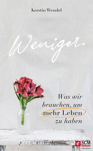 Buchcover Weniger. | Kerstin Wendel | EAN 9783417270563 | ISBN 3-417-27056-1 | ISBN 978-3-417-27056-3