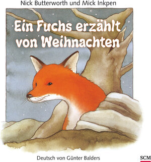 Buchcover Ein Fuchs erzählt von Weihnachten | Nick Butterworth | EAN 9783417287455 | ISBN 3-417-28745-6 | ISBN 978-3-417-28745-5
