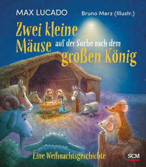 Buchcover Zwei kleine Mäuse auf der Suche nach dem großen König | Max Lucado | EAN 9783417288582 | ISBN 3-417-28858-4 | ISBN 978-3-417-28858-2