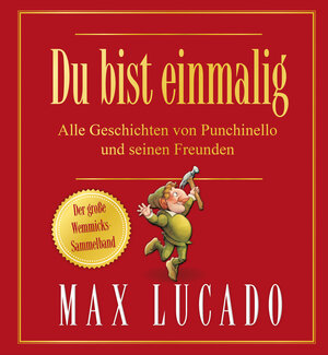 Buchcover Du bist einmalig - Alle Geschichten von Punchinello und seinen Freunden | Max Lucado | EAN 9783417288599 | ISBN 3-417-28859-2 | ISBN 978-3-417-28859-9