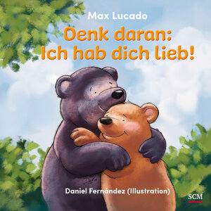 Buchcover Denk daran: Ich hab dich lieb! | Max Lucado | EAN 9783417289282 | ISBN 3-417-28928-9 | ISBN 978-3-417-28928-2