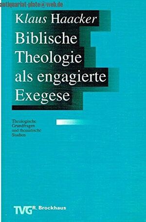 Buchcover Biblische Theologie als engagierte Exegese | Klaus Haacker | EAN 9783417293845 | ISBN 3-417-29384-7 | ISBN 978-3-417-29384-5