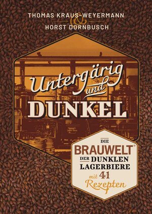 Buchcover Untergärig und Dunkel | Horst Dornbusch | EAN 9783418001357 | ISBN 3-418-00135-1 | ISBN 978-3-418-00135-7