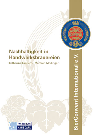 Buchcover Nachhaltigkeit in Handwerksbrauereien | Manfred Mödinger | EAN 9783418008455 | ISBN 3-418-00845-3 | ISBN 978-3-418-00845-5