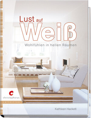 Buchcover Lust auf Weiß | Kathleen Hackett | EAN 9783419541326 | ISBN 3-419-54132-5 | ISBN 978-3-419-54132-6
