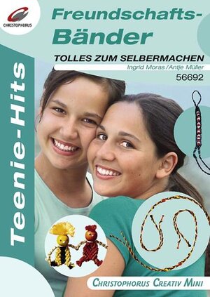 Buchcover Teenie Hits - Freundschaftsbänder | Ingrid Moras | EAN 9783419566923 | ISBN 3-419-56692-1 | ISBN 978-3-419-56692-3