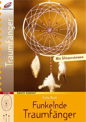 Buchcover Funkelnde Traumfänger | Erika Bock | EAN 9783419567807 | ISBN 3-419-56780-4 | ISBN 978-3-419-56780-7