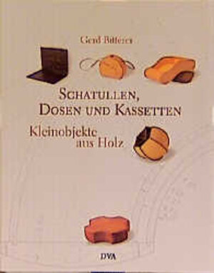 Buchcover Schatullen, Dosen und Kassetten | Gerd Bitterer | EAN 9783421031990 | ISBN 3-421-03199-1 | ISBN 978-3-421-03199-0