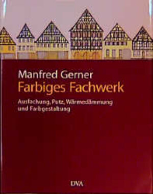 Buchcover Farbiges Fachwerk | Manfred Gerner | EAN 9783421032522 | ISBN 3-421-03252-1 | ISBN 978-3-421-03252-2