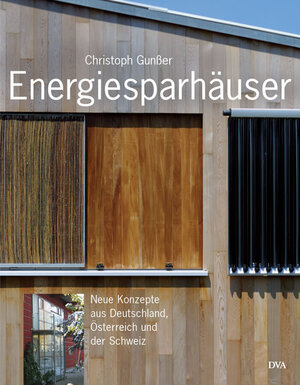 Buchcover Energiesparhäuser. Neue Konzepte aus Deutschland, Österreich und der Schweiz | Christoph Gunsser | EAN 9783421034021 | ISBN 3-421-03402-8 | ISBN 978-3-421-03402-1