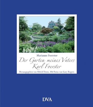 Buchcover Der Garten meines Vaters Karl Foerster | Marianne Foerster | EAN 9783421035035 | ISBN 3-421-03503-2 | ISBN 978-3-421-03503-5