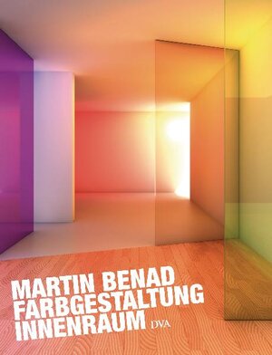 Buchcover Farbgestaltung Innenraum | Martin Benad | EAN 9783421035875 | ISBN 3-421-03587-3 | ISBN 978-3-421-03587-5