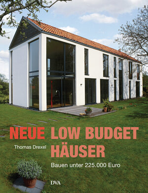 Buchcover Neue Low-Budget-Häuser | Thomas Drexel | EAN 9783421035967 | ISBN 3-421-03596-2 | ISBN 978-3-421-03596-7