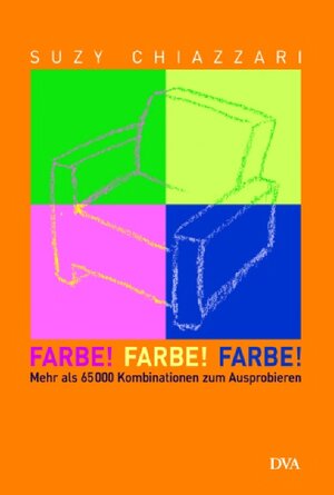 Buchcover Farbe! Farbe! Farbe! | Suzy Chiazzari | EAN 9783421036032 | ISBN 3-421-03603-9 | ISBN 978-3-421-03603-2