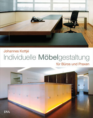 Buchcover Individuelle Möbelgestaltung | Johannes Kottjé | EAN 9783421037459 | ISBN 3-421-03745-0 | ISBN 978-3-421-03745-9
