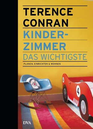 Buchcover Kinderzimmer – das Wichtigste | Terence Conran | EAN 9783421038470 | ISBN 3-421-03847-3 | ISBN 978-3-421-03847-0