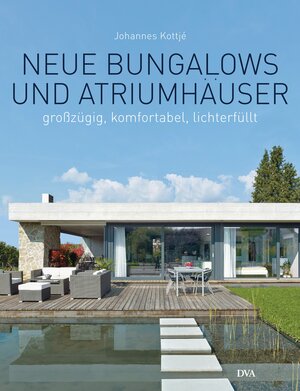 Buchcover Neue Bungalows und Atriumhäuser | Johannes Kottjé | EAN 9783421039071 | ISBN 3-421-03907-0 | ISBN 978-3-421-03907-1