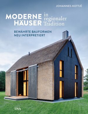Buchcover Moderne Häuser in regionaler Tradition | Johannes Kottjé | EAN 9783421039538 | ISBN 3-421-03953-4 | ISBN 978-3-421-03953-8