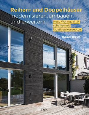 Buchcover Reihen- und Doppelhäuser modernisieren, umbauen und erweitern | Thomas Drexel | EAN 9783421039873 | ISBN 3-421-03987-9 | ISBN 978-3-421-03987-3