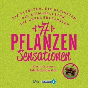Buchcover 77 Pflanzen-Sensationen | Karin Greiner | EAN 9783421039934 | ISBN 3-421-03993-3 | ISBN 978-3-421-03993-4