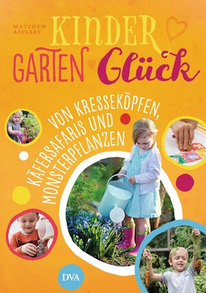Buchcover KinderGartenGlück | Matthew Appleby | EAN 9783421040251 | ISBN 3-421-04025-7 | ISBN 978-3-421-04025-1