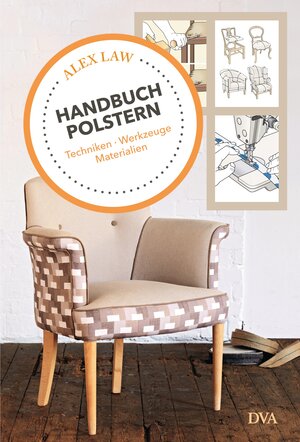 Buchcover Handbuch Polstern | Alex Law | EAN 9783421040275 | ISBN 3-421-04027-3 | ISBN 978-3-421-04027-5