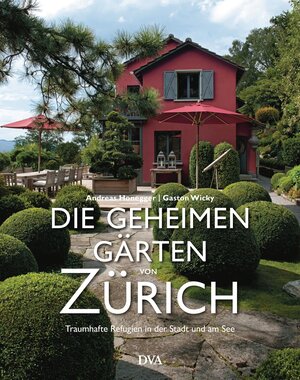 Buchcover Die geheimen Gärten von Zürich | Andreas Honegger | EAN 9783421040299 | ISBN 3-421-04029-X | ISBN 978-3-421-04029-9