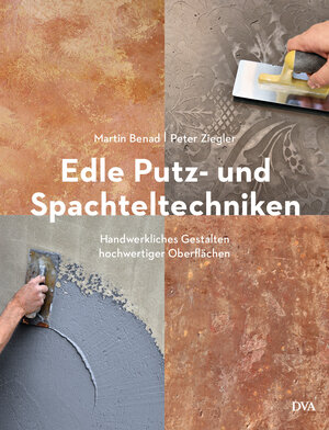 Buchcover Edle Putz- und Spachteltechniken | Martin Benad | EAN 9783421040497 | ISBN 3-421-04049-4 | ISBN 978-3-421-04049-7