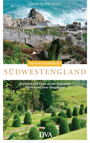Buchcover Gartenreiseführer Südwestengland | Heidi Howcroft | EAN 9783421040732 | ISBN 3-421-04073-7 | ISBN 978-3-421-04073-2