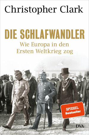 Buchcover Die Schlafwandler | Christopher Clark | EAN 9783421043597 | ISBN 3-421-04359-0 | ISBN 978-3-421-04359-7