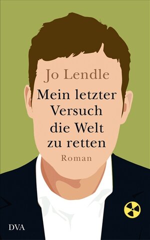 Buchcover Mein letzter Versuch die Welt zu retten | Jo Lendle | EAN 9783421043917 | ISBN 3-421-04391-4 | ISBN 978-3-421-04391-7