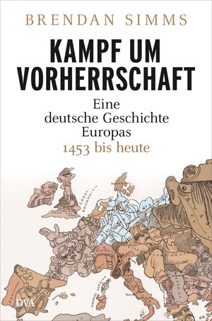 Buchcover Kampf um Vorherrschaft | Brendan Simms | EAN 9783421043979 | ISBN 3-421-04397-3 | ISBN 978-3-421-04397-9