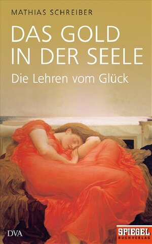 Buchcover Das Gold in der Seele | Mathias Schreiber | EAN 9783421044020 | ISBN 3-421-04402-3 | ISBN 978-3-421-04402-0