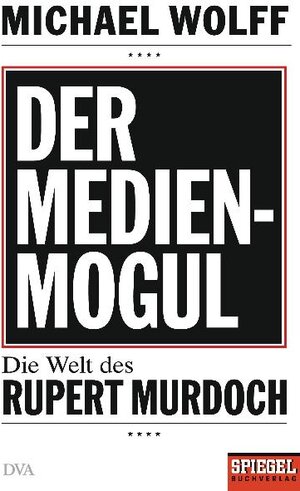 Buchcover Der Medienmogul. | Michael Wolff | EAN 9783421044235 | ISBN 3-421-04423-6 | ISBN 978-3-421-04423-5