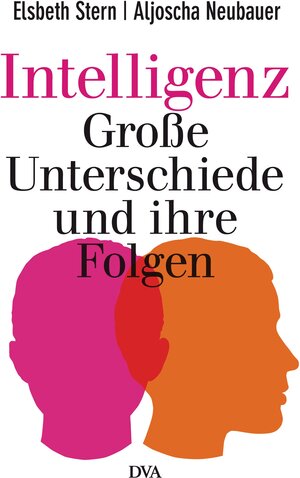 Buchcover Intelligenz - Große Unterschiede und ihre Folgen | Elsbeth Stern | EAN 9783421045331 | ISBN 3-421-04533-X | ISBN 978-3-421-04533-1