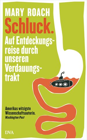 Buchcover Schluck. | Mary Roach | EAN 9783421046406 | ISBN 3-421-04640-9 | ISBN 978-3-421-04640-6