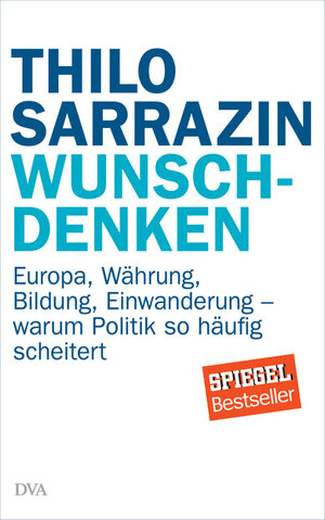 Buchcover Wunschdenken | Thilo Sarrazin | EAN 9783421046932 | ISBN 3-421-04693-X | ISBN 978-3-421-04693-2
