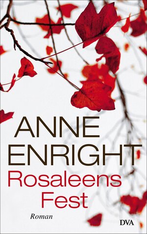 Buchcover Rosaleens Fest | Anne Enright | EAN 9783421047007 | ISBN 3-421-04700-6 | ISBN 978-3-421-04700-7