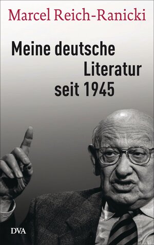 Buchcover Meine deutsche Literatur seit 1945 | Marcel Reich-Ranicki | EAN 9783421047045 | ISBN 3-421-04704-9 | ISBN 978-3-421-04704-5