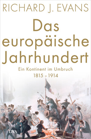 Buchcover Das europäische Jahrhundert | Richard J. Evans | EAN 9783421047335 | ISBN 3-421-04733-2 | ISBN 978-3-421-04733-5