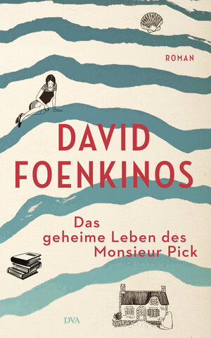 Buchcover Das geheime Leben des Monsieur Pick | David Foenkinos | EAN 9783421047601 | ISBN 3-421-04760-X | ISBN 978-3-421-04760-1