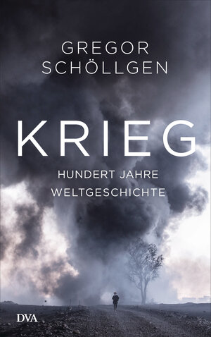 Buchcover Krieg | Gregor Schöllgen | EAN 9783421047670 | ISBN 3-421-04767-7 | ISBN 978-3-421-04767-0