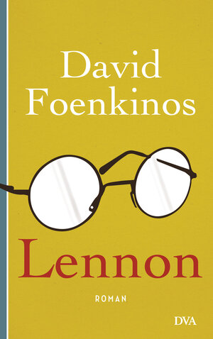 Buchcover Lennon | David Foenkinos | EAN 9783421047991 | ISBN 3-421-04799-5 | ISBN 978-3-421-04799-1