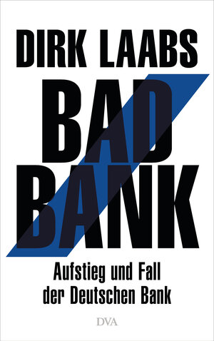 Buchcover Bad Bank | Dirk Laabs | EAN 9783421048004 | ISBN 3-421-04800-2 | ISBN 978-3-421-04800-4