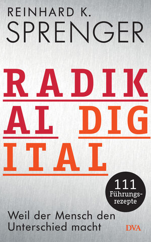 Buchcover Radikal digital | Reinhard K. Sprenger | EAN 9783421048097 | ISBN 3-421-04809-6 | ISBN 978-3-421-04809-7