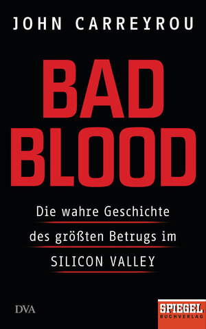 Buchcover Bad Blood | John Carreyrou | EAN 9783421048233 | ISBN 3-421-04823-1 | ISBN 978-3-421-04823-3